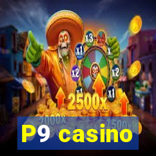 P9 casino